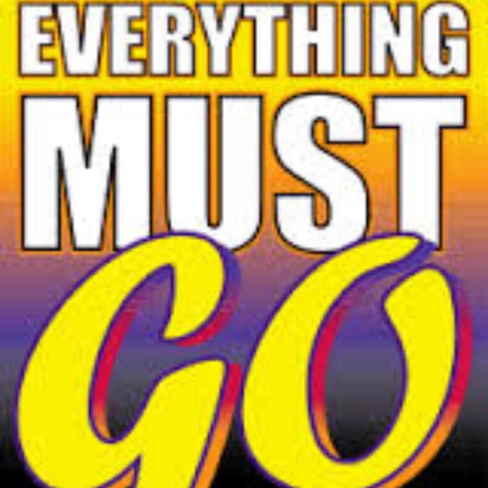 Everything must GO!!!!🦋🦋🦋🦋🦋🦋
