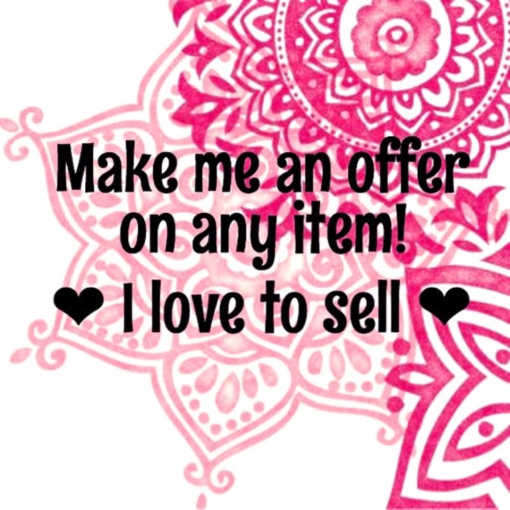 I LOVE OFFERS! SEE AN ITEM YOU LIKE? MAKE OFFER!