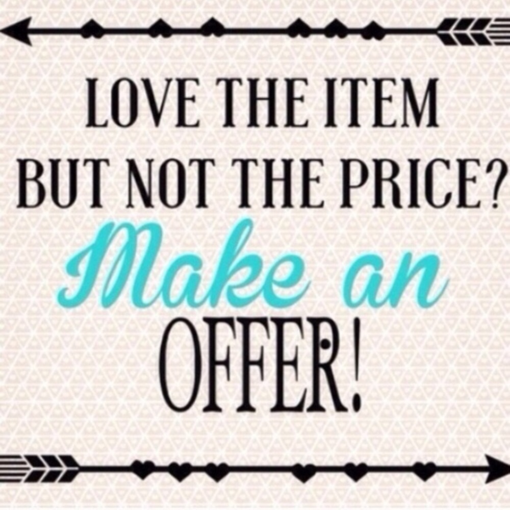 Not turning down any reasonable offers