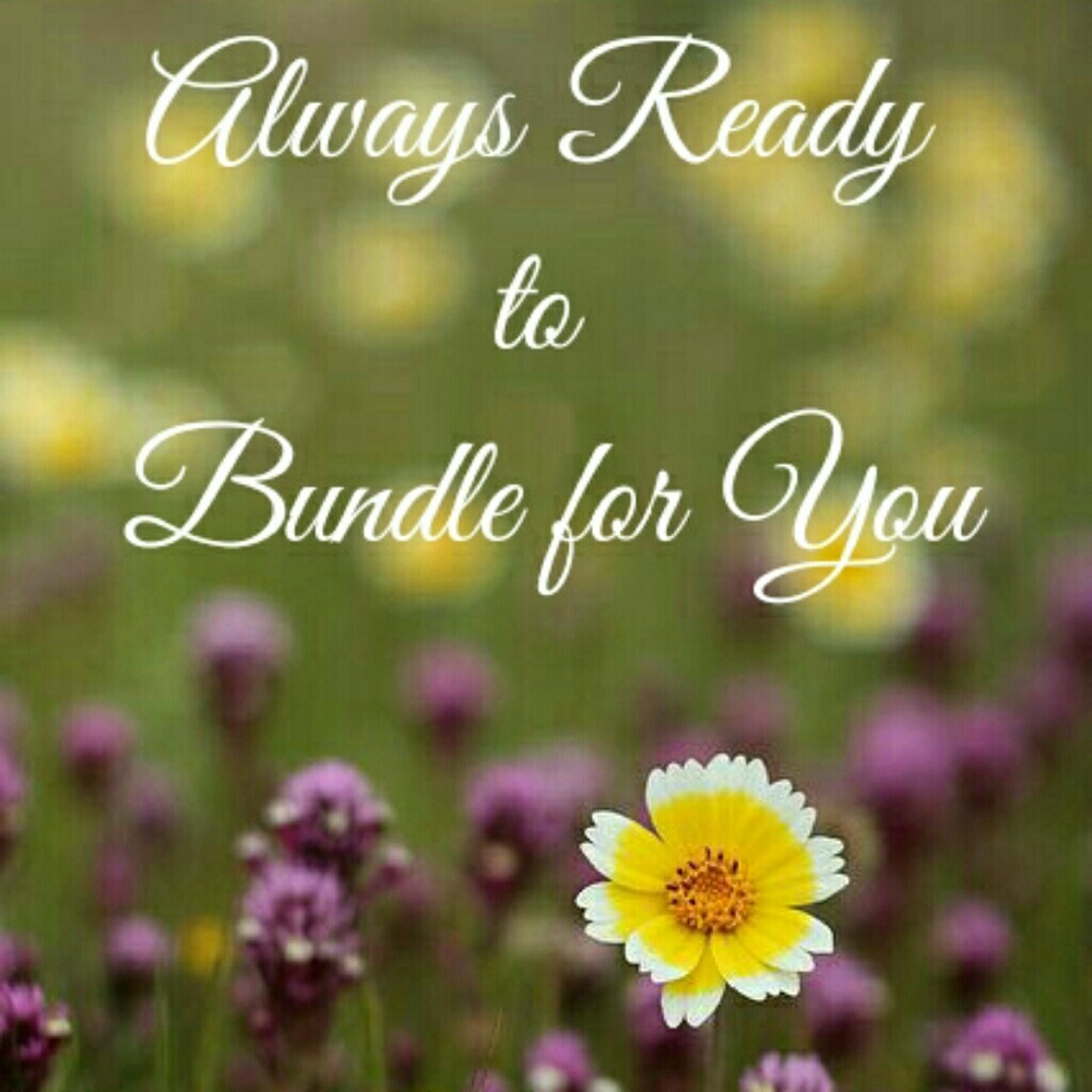 ALWAYS READY TO BUNDLE FOR YOU