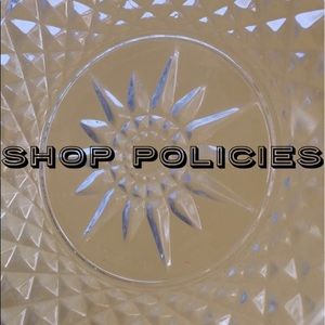 SHOP POLICIES. PLEASE READ BEFORE PURCHASING.