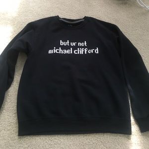 'but ur not michael clifford' 5sos fan crew neck