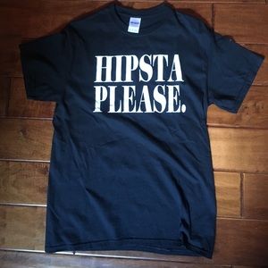 Hipsta Please Tshirt
