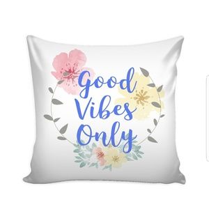 Good vibes pillow case