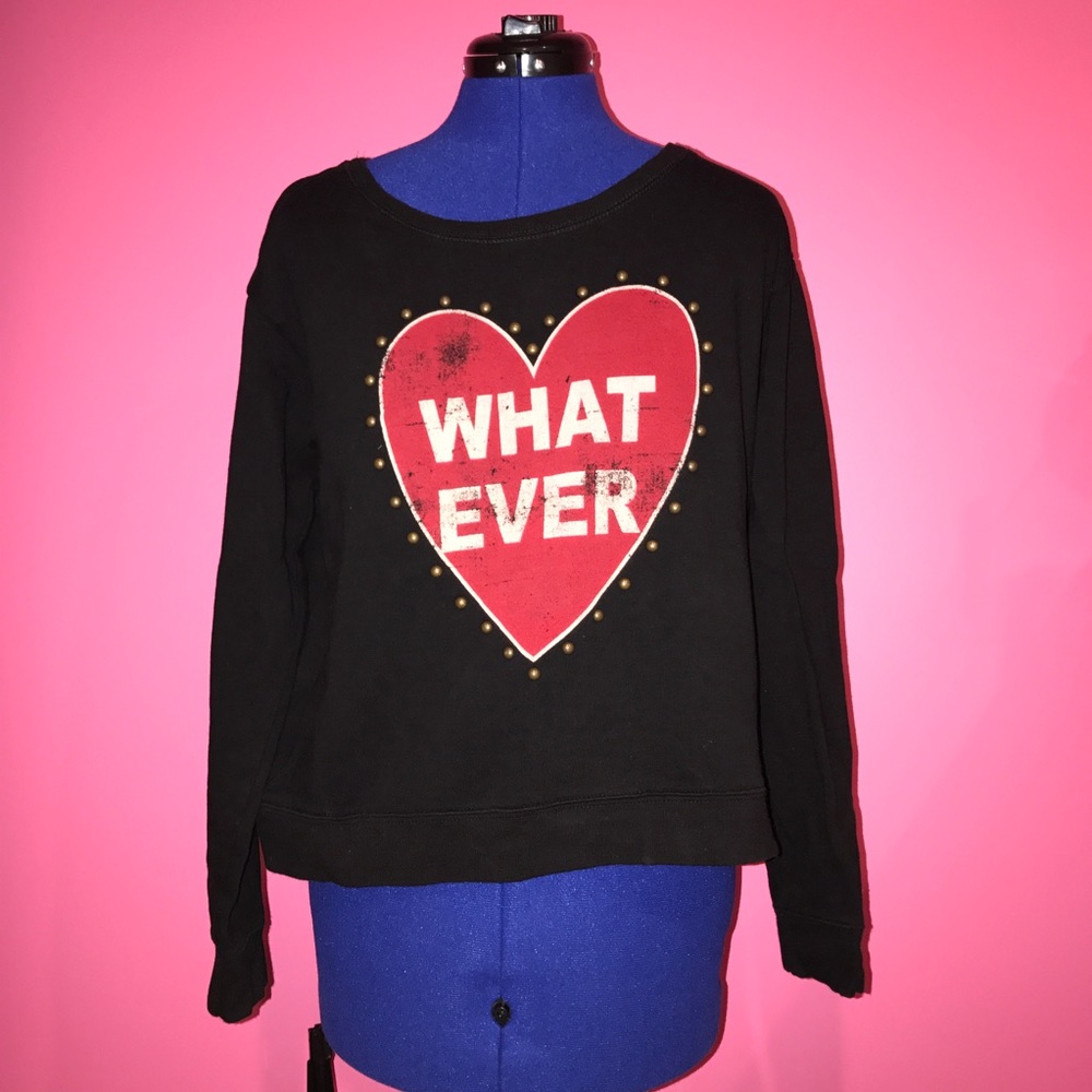 "whatever" sweatshirt