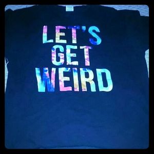 Let's get weird Guys Tie Dye Shirt