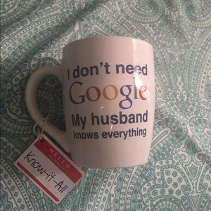 I don't need Google Coffee Mug
