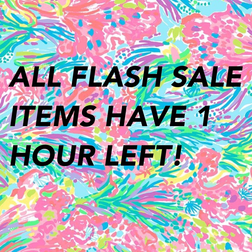 ALL FLASH SALE ITEMS HAVE 1 HOUR LEFT!!!