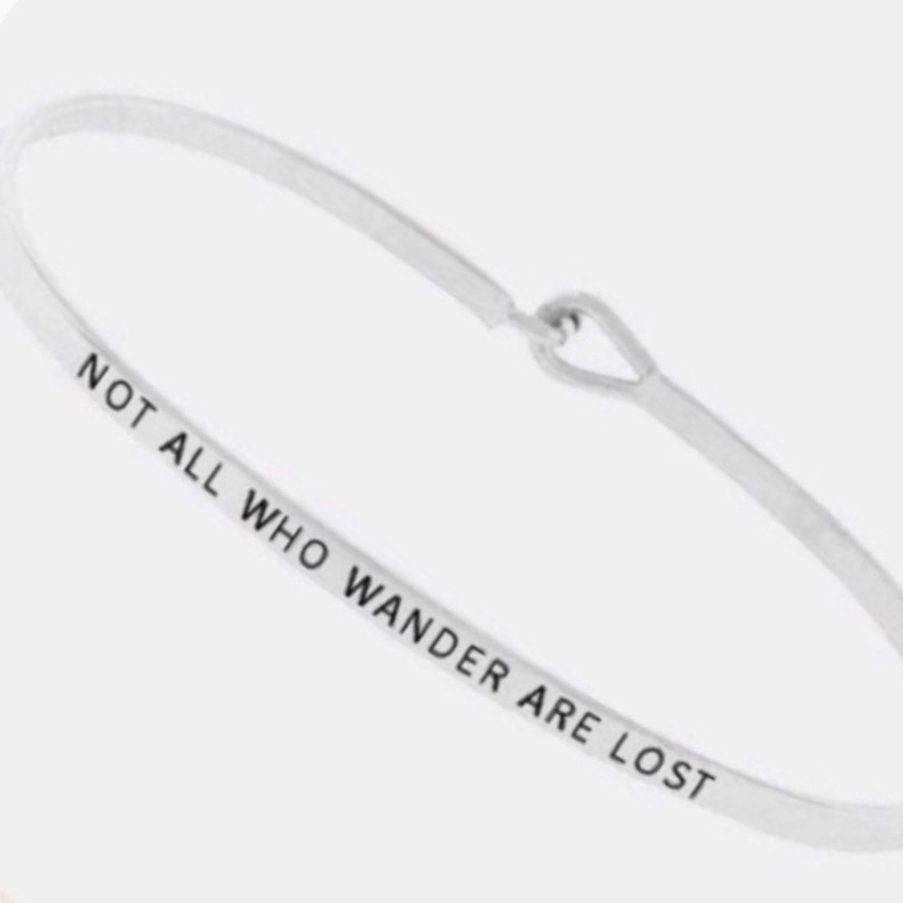 Not all that wander are lost bracelet
