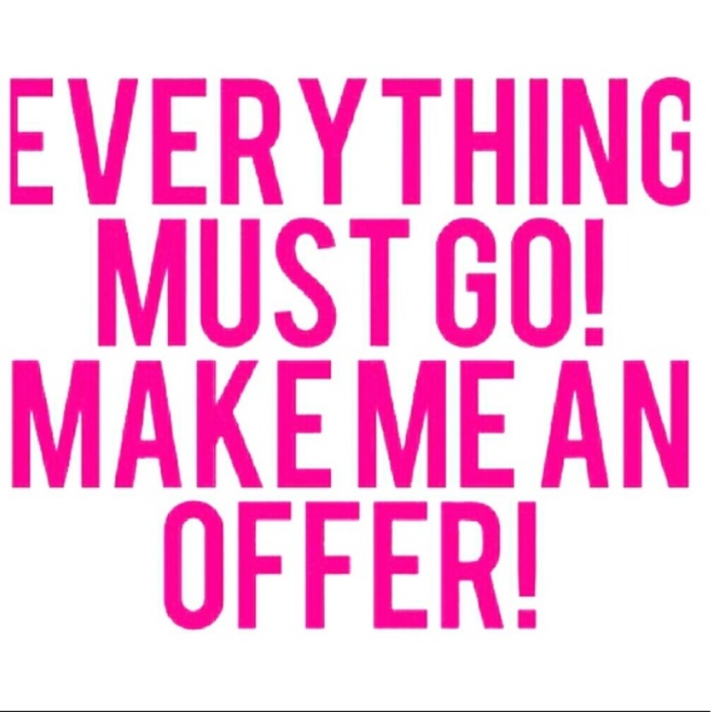 Everything MUST GO!! PRICES JUST LOWERED
