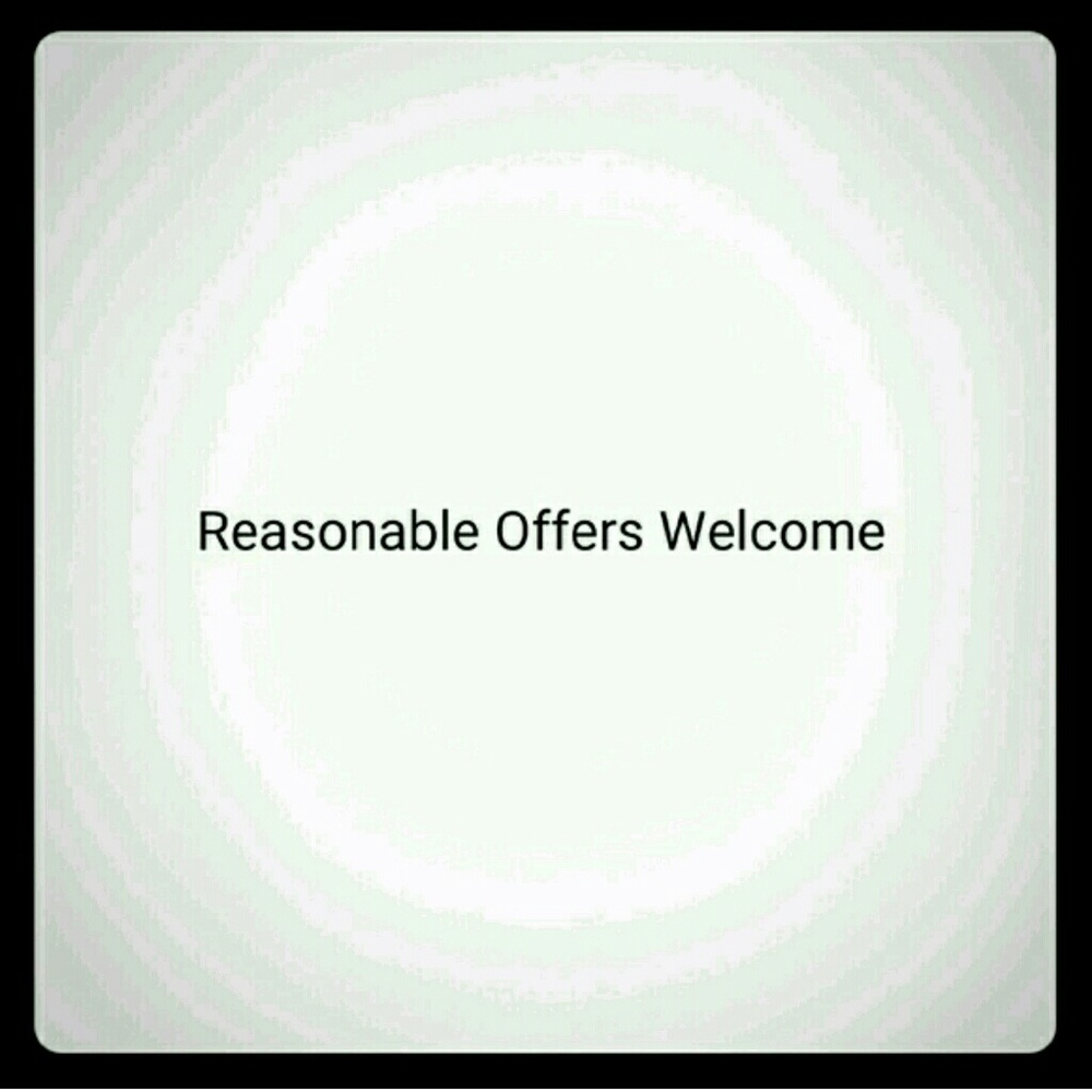 Reasonable Offers Welcome