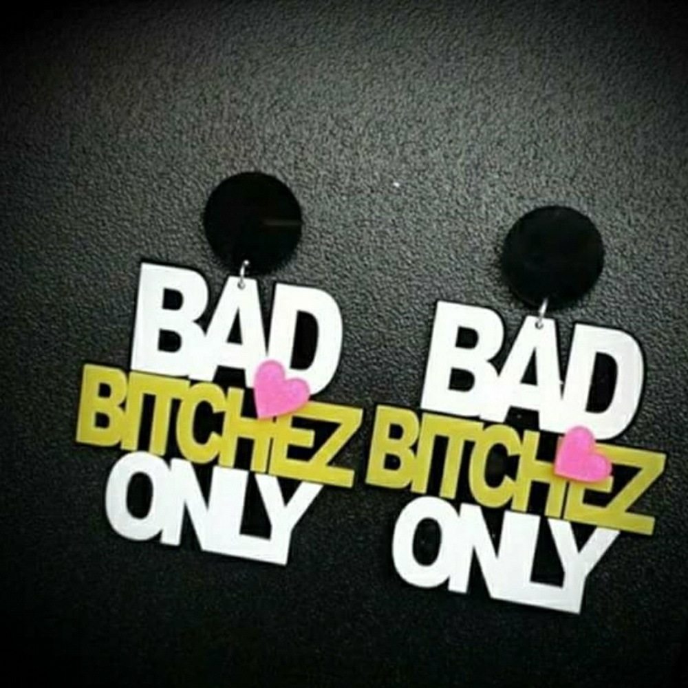 Bad Bitch Earrings