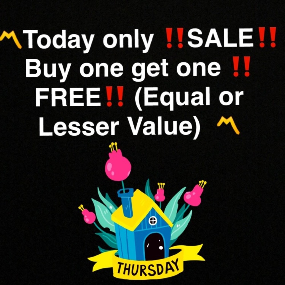 〽️BOGO FREE (Lesser or Equal Value)〽️