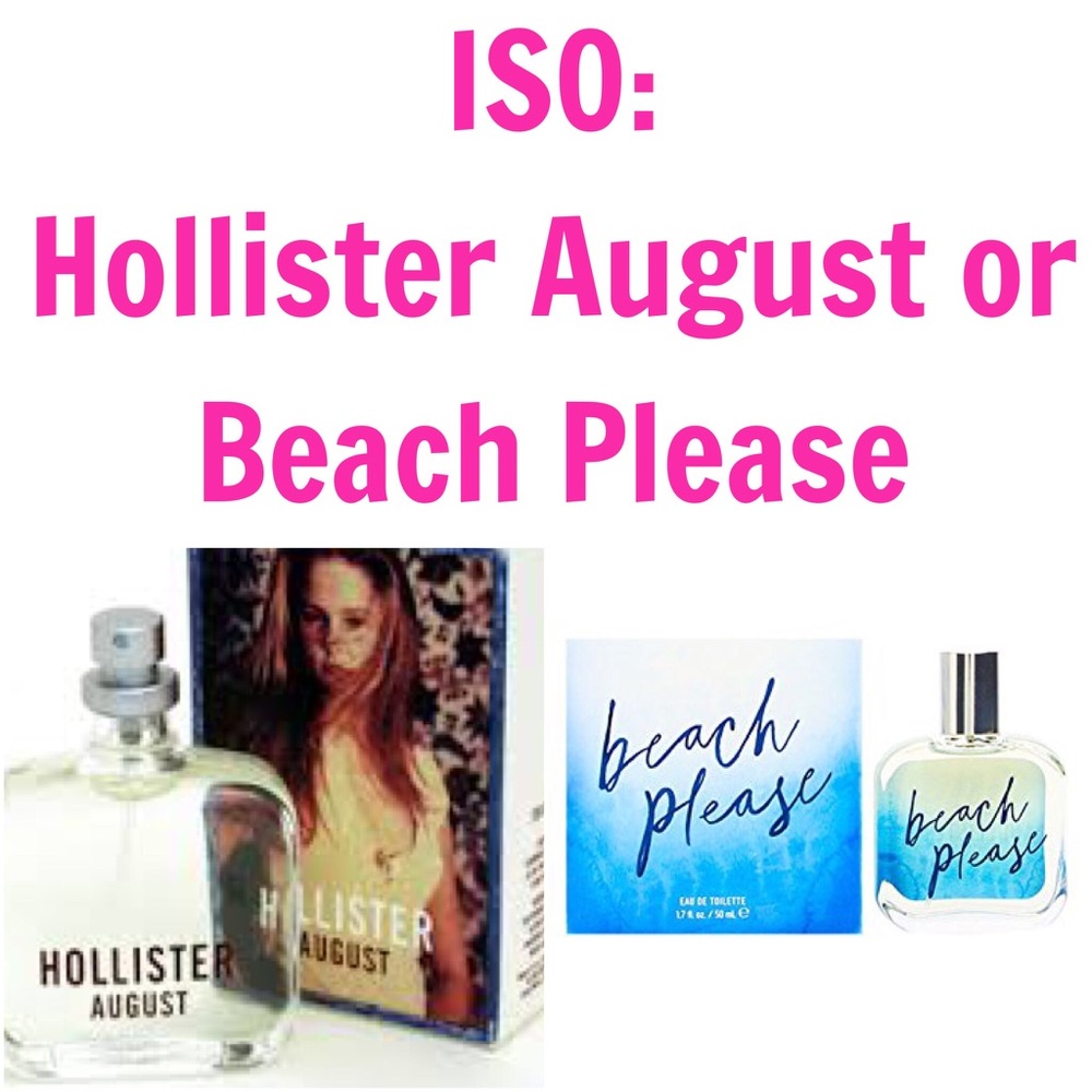 ISO: Hollister August or Beach Please perfume