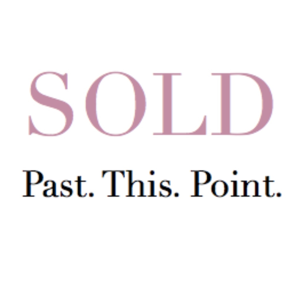 SOLD PAST THIS POINT