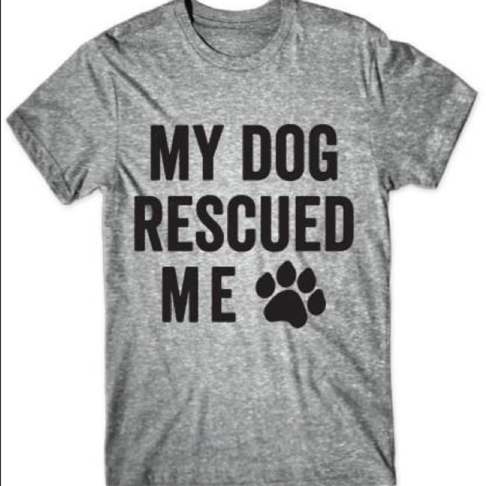 My Dog Rescued Me Trendy Dog Lover T-Shirt