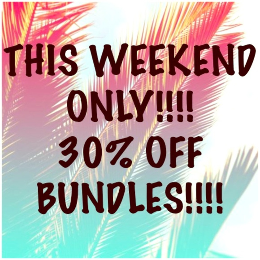 30% off Bundles this weekend!!!!
