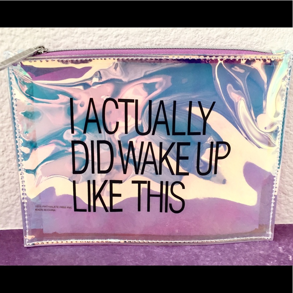 ‘I Actually Did Wake Up Like This’ Iridescent Holographic Cosmetics Travel Bag