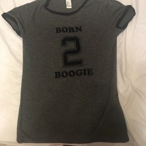 "Born 2 Boogie" shirt