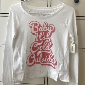 NWT "baby it's cold outside" long sleeved shirt!
