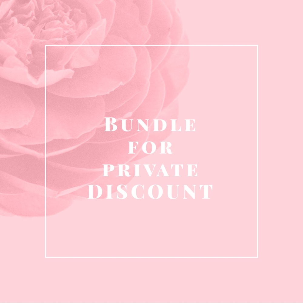 Bundle for private discount!!!