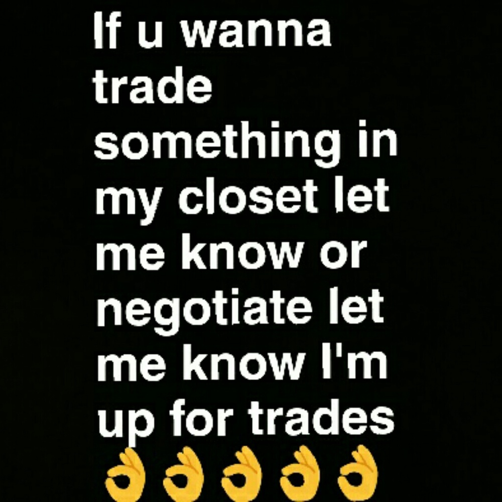 Let me know if u wanna trade anything