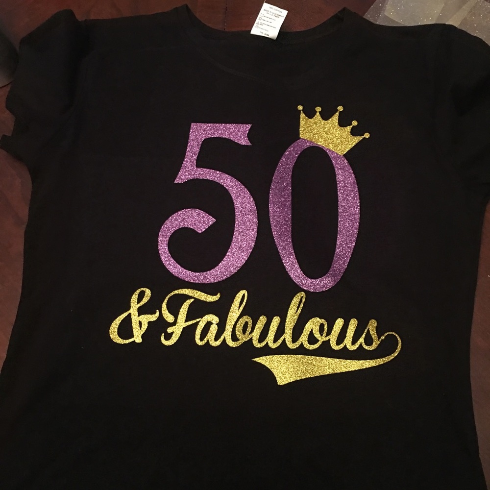 Fifty and Fabulous Custom Shirts
