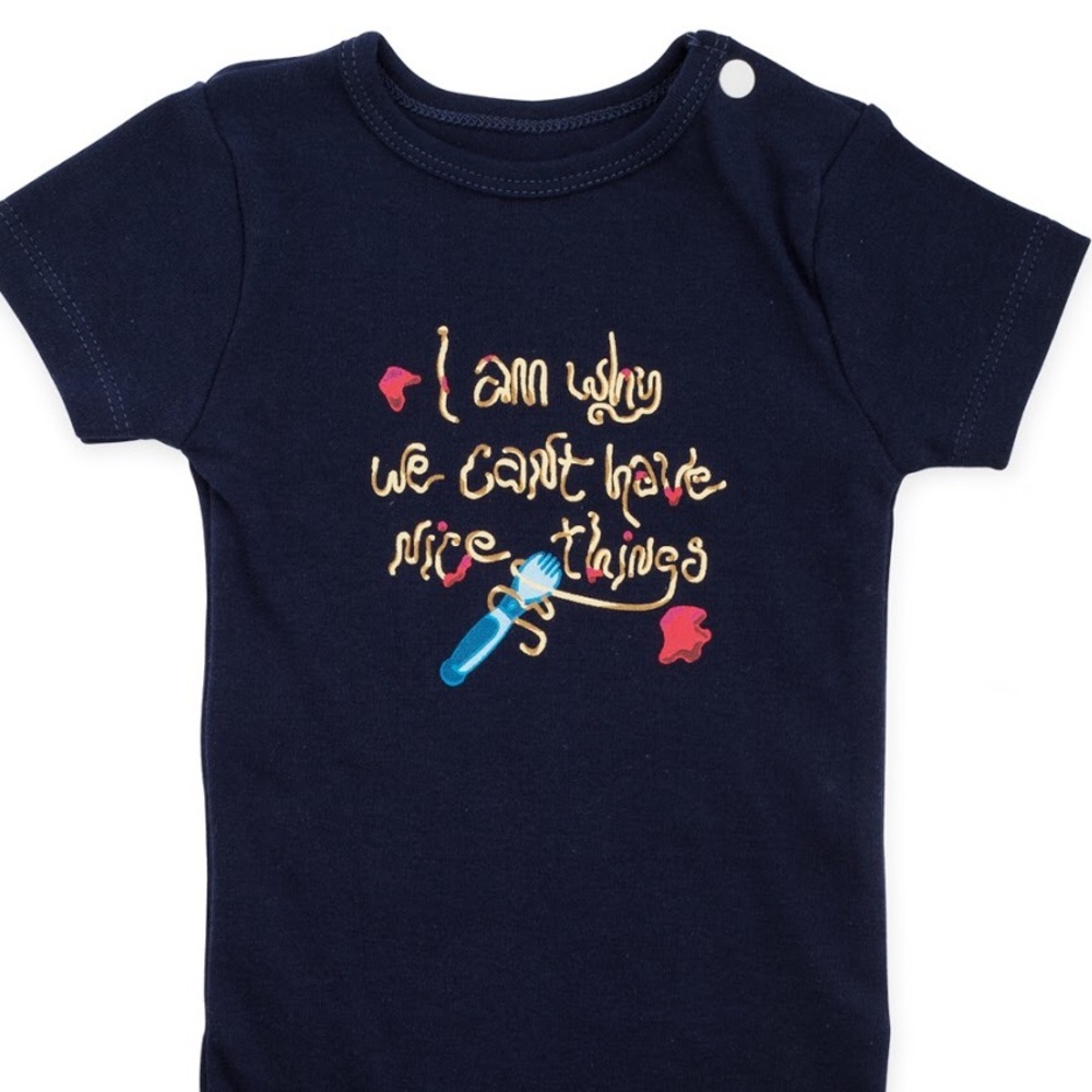 I am why we can't have nice things Onesie