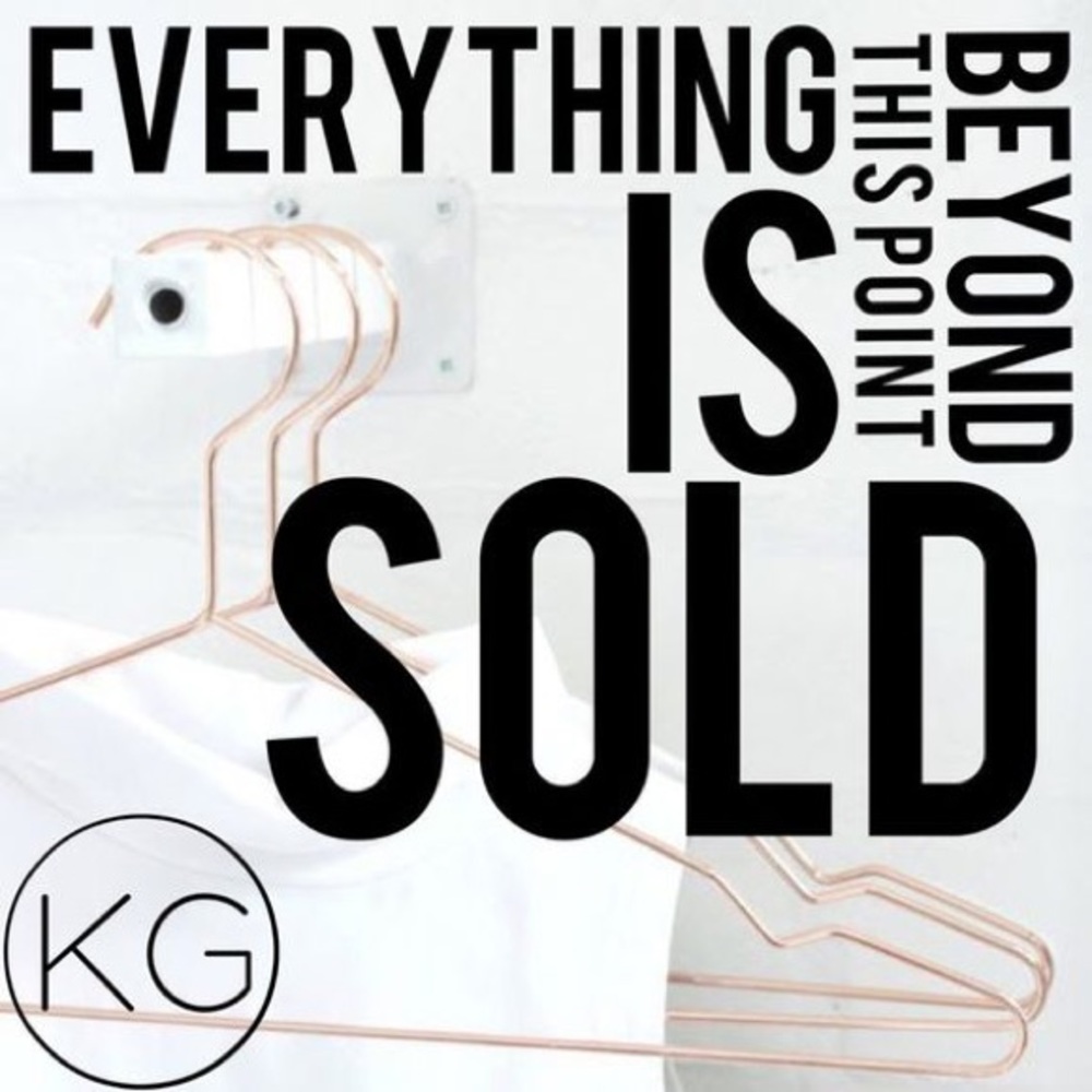 Everything Beyond This Point is Sold