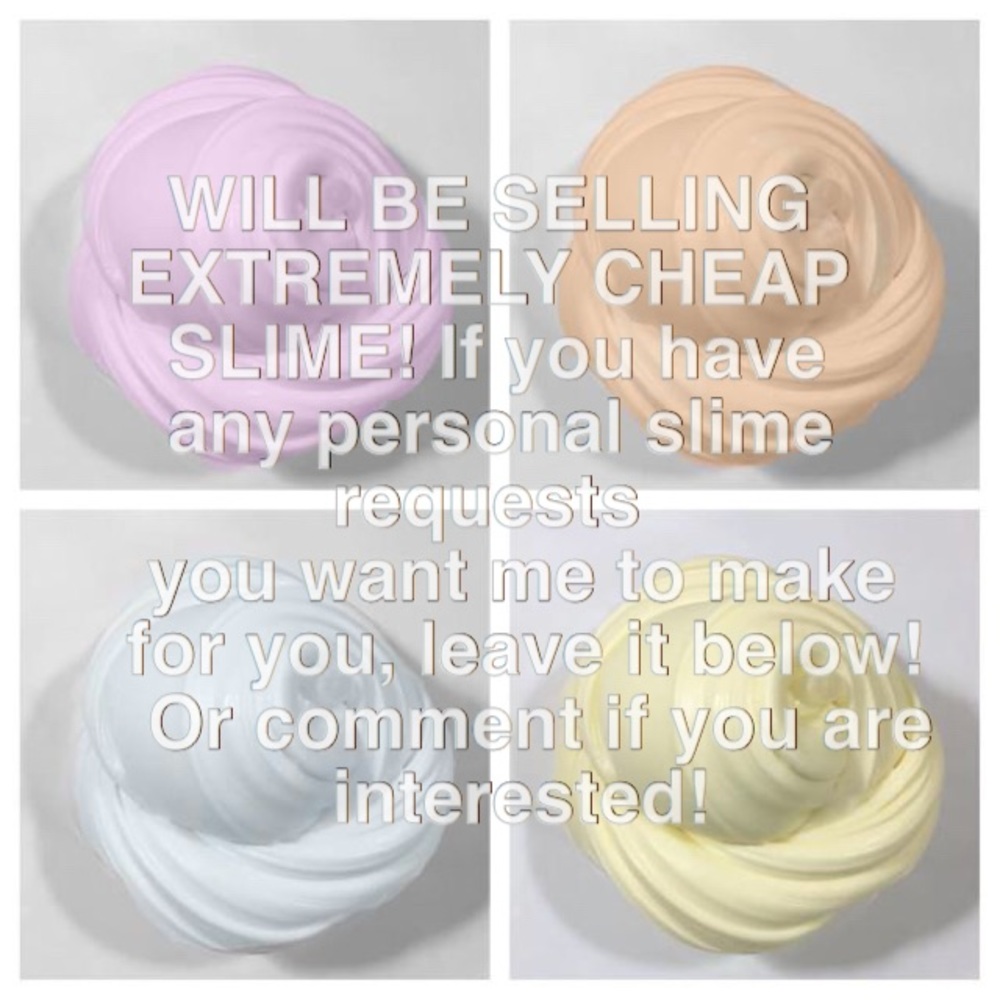WILL BE SELLING SLIME