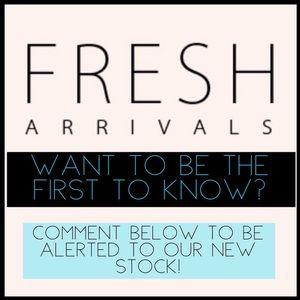 Get fresh alerts when we post new arrivals
