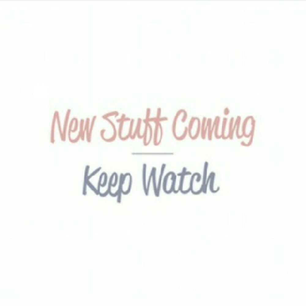 New Stuff to be posted soon!