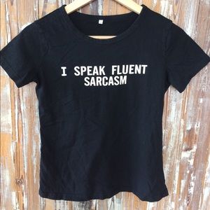 Black I Speak Fluent Sarcasm Shirt