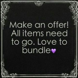 ALL ITEMS MUST GO!!! Make me an offer for a deal!