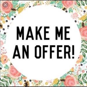 Make me a reasonable offer!