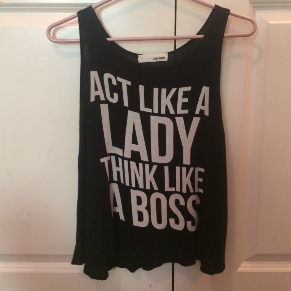 Sans Souci "Act Like A Lady Think Like A Boss"Tank