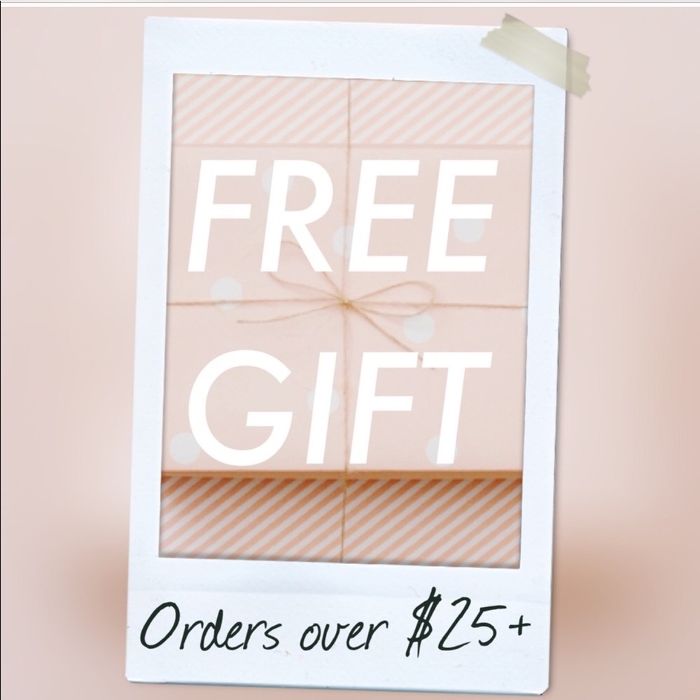 Get a free gift for orders over $25!!!