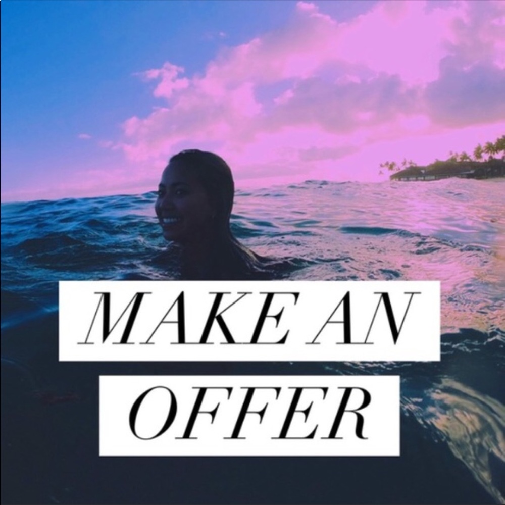 Make any offer!!!! Will always counter!:)