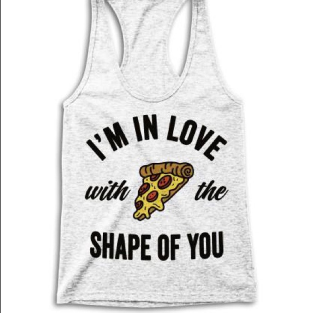 I'm In Love With The Shape of You Pizza Funny Tee