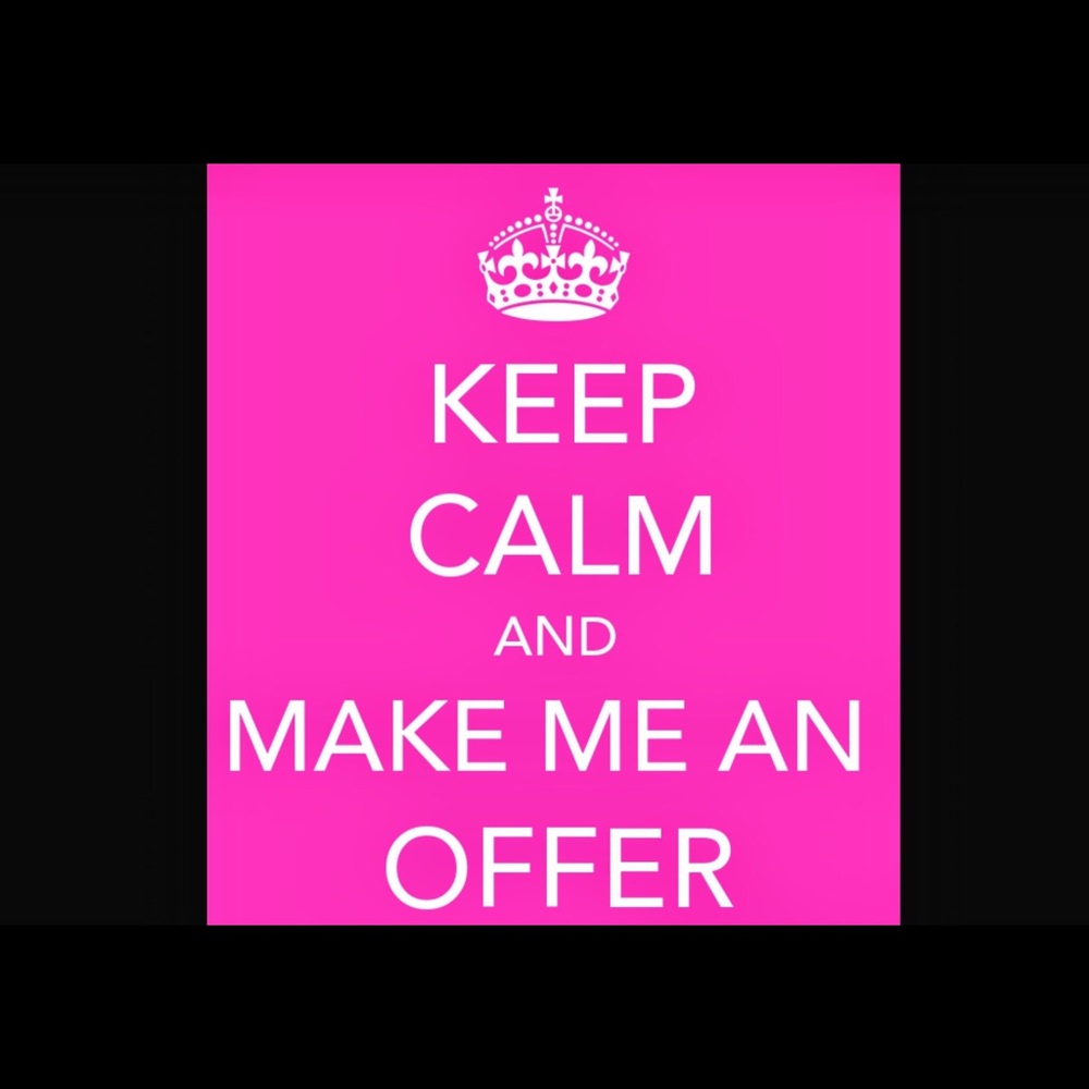 All offers are welcome!