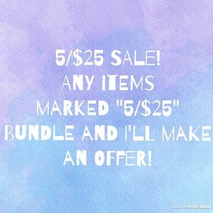 5/$25 SALE!!!