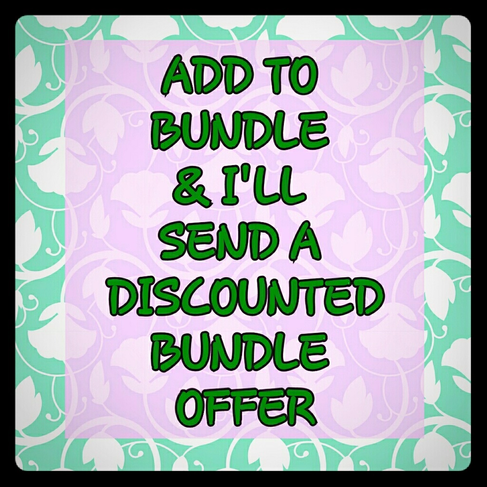 BUNDLE DISCOUNTS!!
