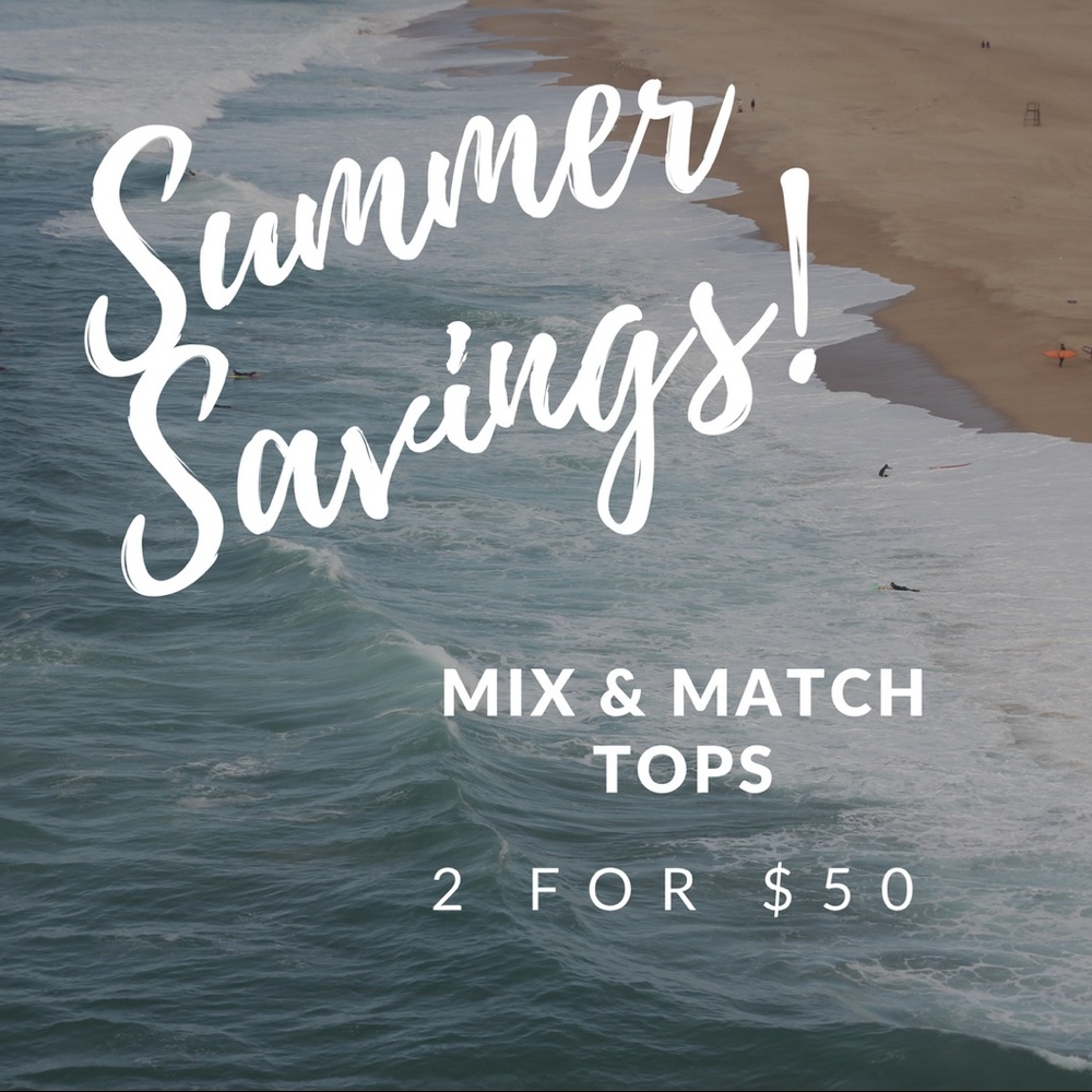 Mix and match tops and tees ! 2 for $50