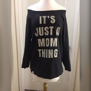 It's Just A Mom Thing sweatshirt sz L