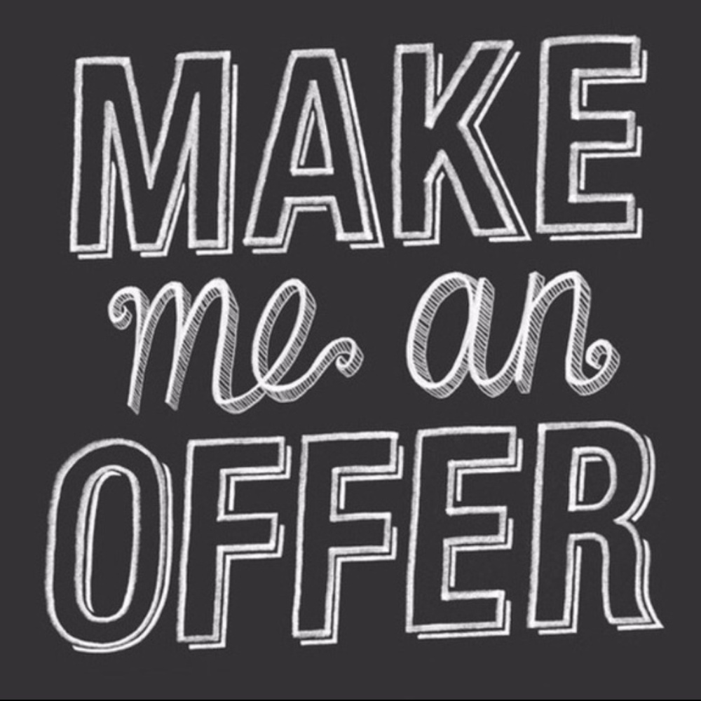 Make me an offer! I love deals just as much as you