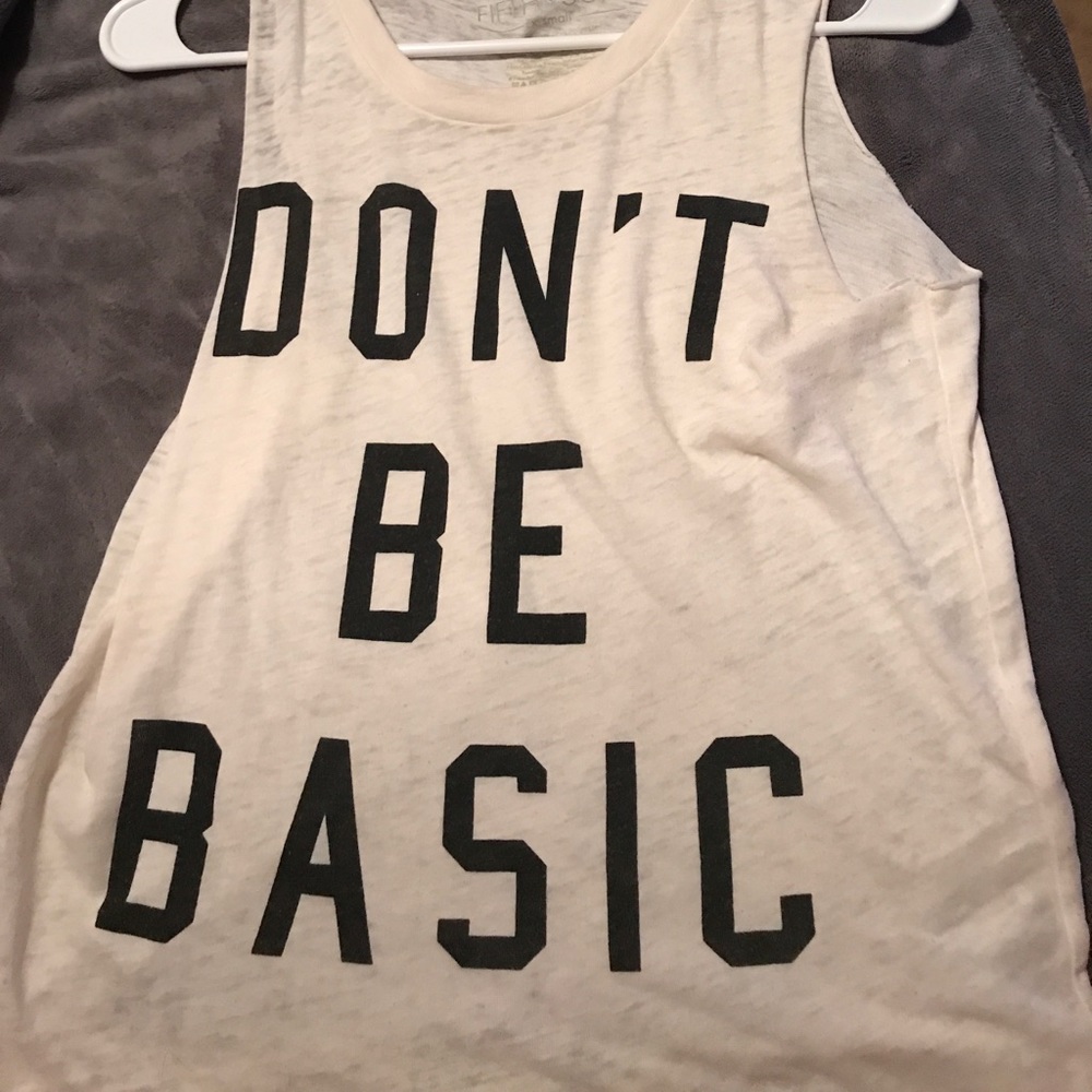"don't be basic" tank top