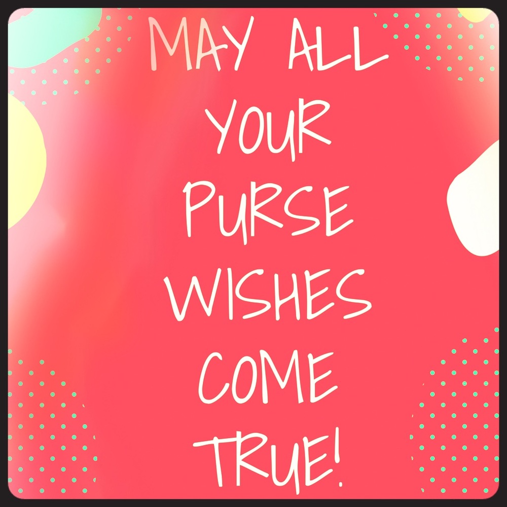 👜 Sending you PURSE Wishes 👜