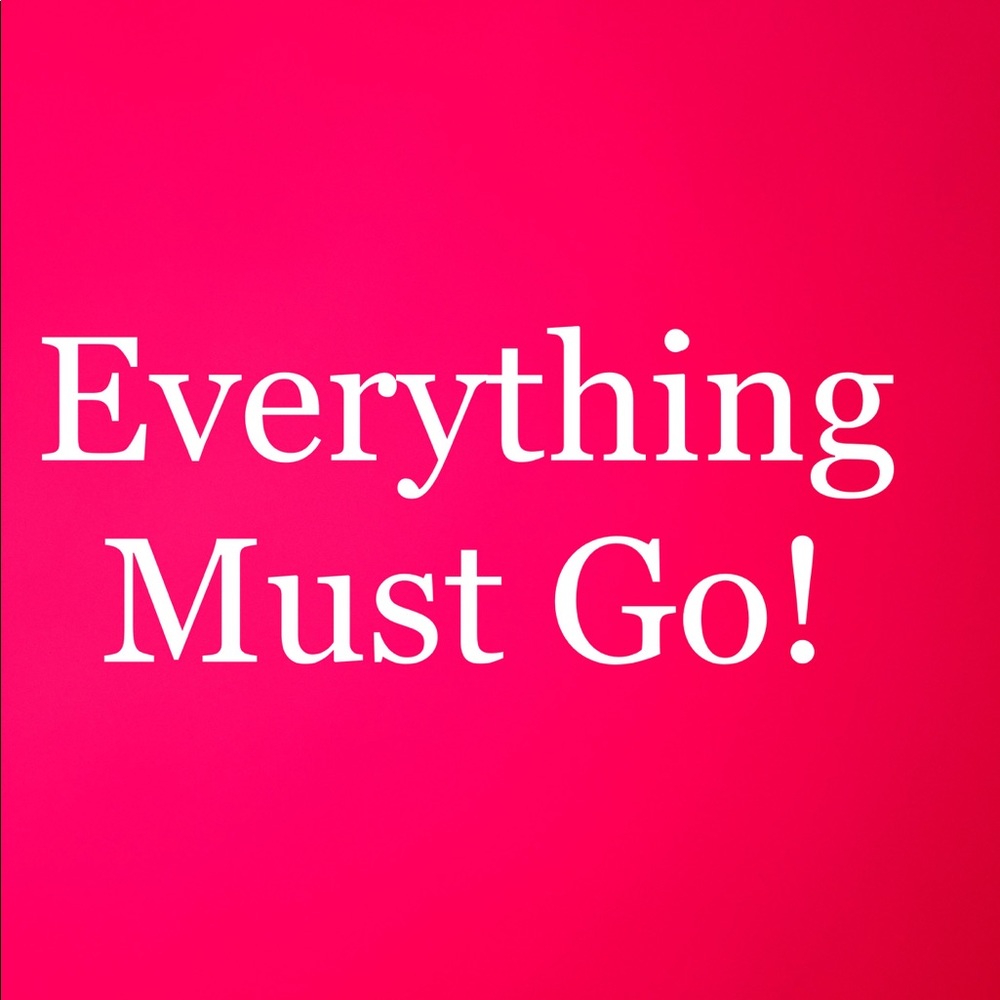 Everything Must Go!