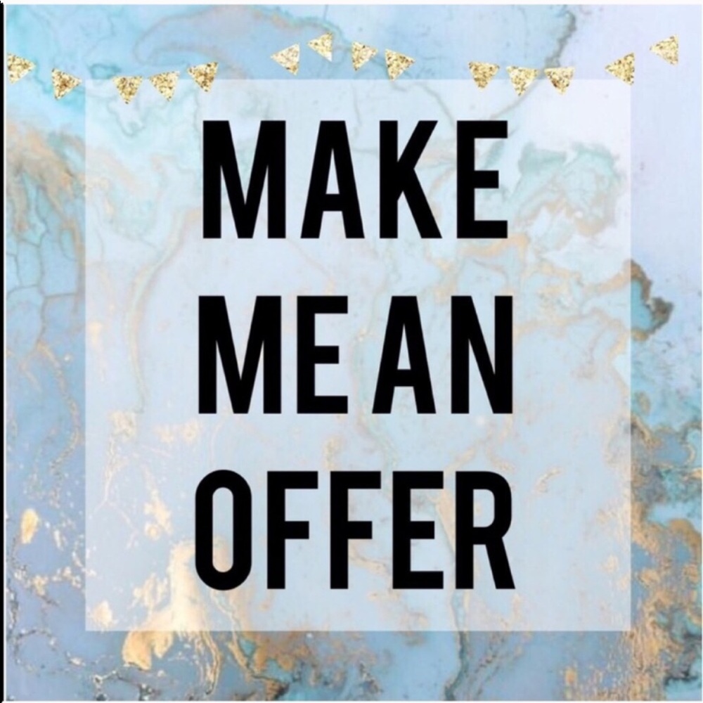 OFFERS ALWAYS WELCOME!