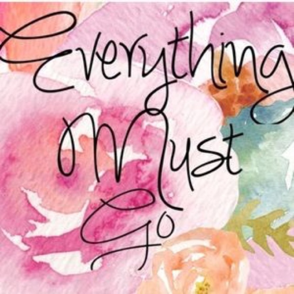 EVERYTHING MUST GO. Sale will end August 25th!